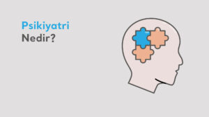 Psikiyatri-Nedir