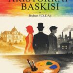 Bedran YOLDAŞ’ın “Renklerin Aristokrat Baskısı” Kitabının Edebi Tahlili/Cevat AKKANAT