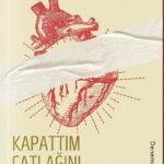 Fuat Oskay’ın Kapattım Çatlağını Kalbimin Kitabı Üzerine